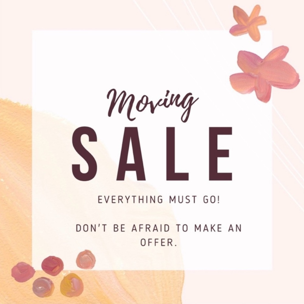 Moving Sale - Everything Must Go Clearance Event
